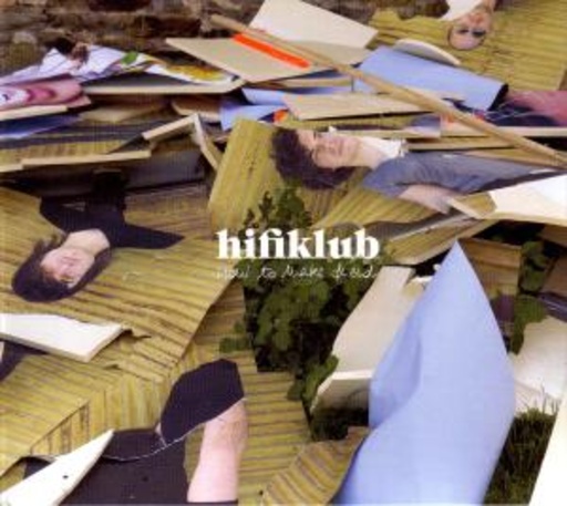 Hifiklub – How To Make Friends