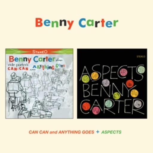 Benny Carter – Can Can And Anything Goes/Aspects