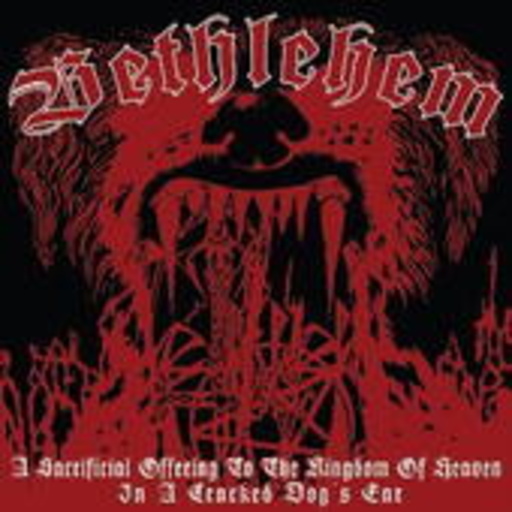 Bethlehem – A Sacrificial Offering To The kingdom Of Heaven In A Cracked Dog's Ear