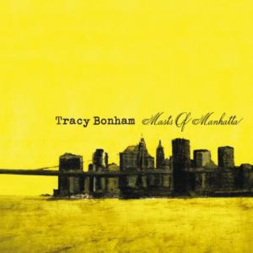 Tracy Bonham – Masts Of Manhatta