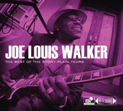 Joe Louis Walker – The Best Of The Stony Plain Years