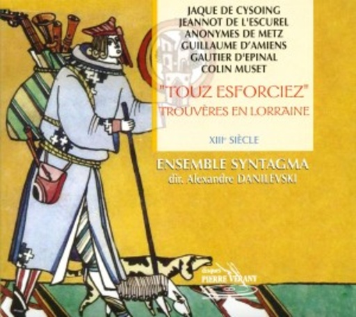 Alexandre Danilevski/Ensemble Syntagma – Touz Esforciez