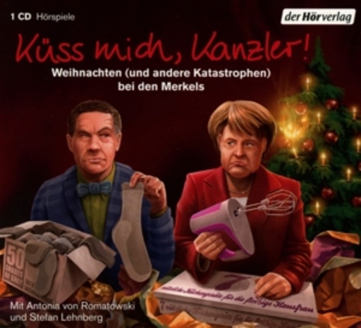 Diverse – Küss mich, Kanzler! - Weihnachten (und andere Katastrophen) bei den Merkels