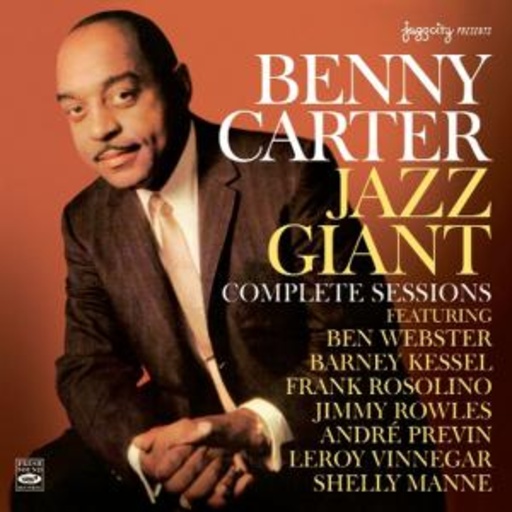 Benny Carter – Jazz Giant - Complete Sessions
