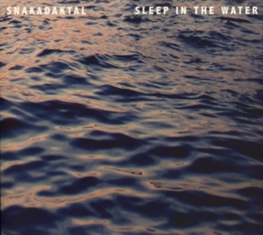 Snakadaktal – Sleep In The Water
