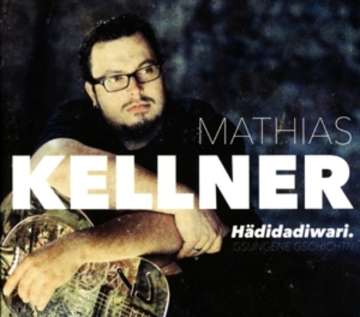 Mathias Kellner – Hädidadiwari