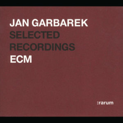 Jan Garbarek – : rarum - Selected Recordings (24-bit/96kHz Remastered)