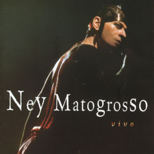 Ney Matogrosso – Vivo