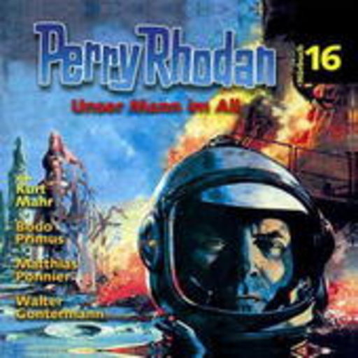 Diverse – Perry Rhodan (16) - Unser Mann im All