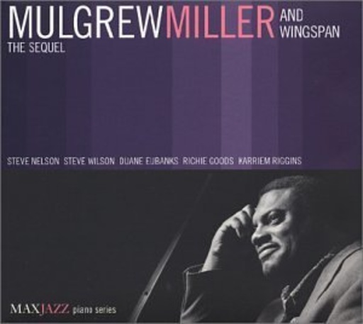 Mulgrew Miller And Wingspan – The Sequel