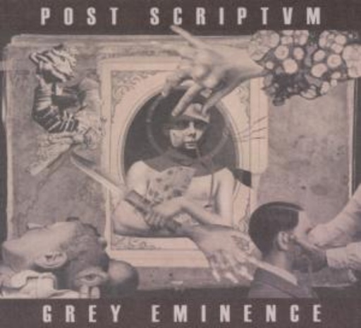 Post Scriptvm – Grey Eminence