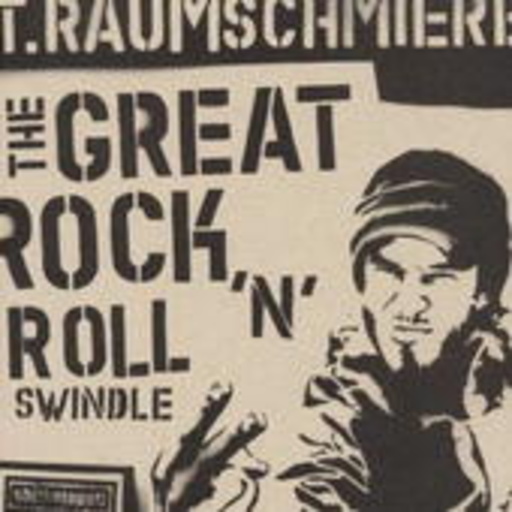 T.Raumschmiere – The Great Rock'n'Roll Swindle