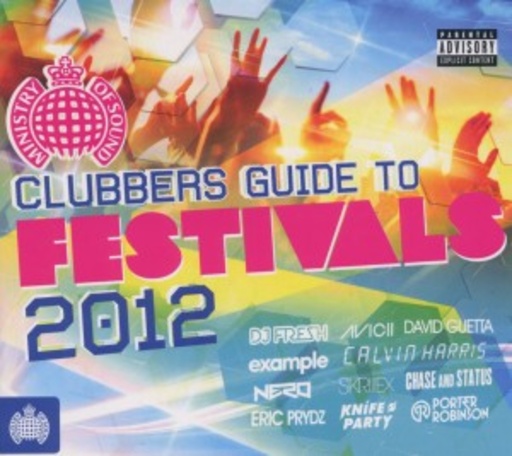 Clubbers Guide To Festivals 2012