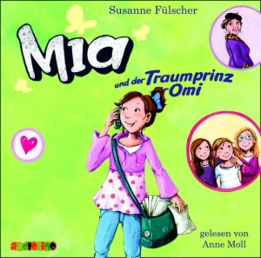 Anne Moll – Mia - und der Traumprinz für Omi