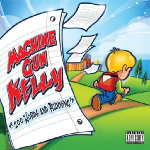 Machine Gun Kelly – 100 Words And Running