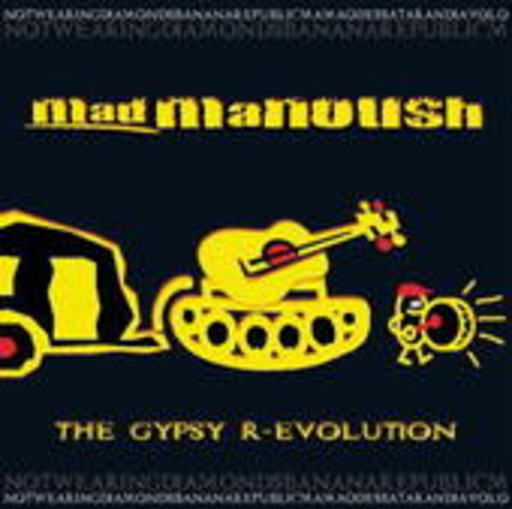 Mad Manoush – The Gypsy R-Evolution