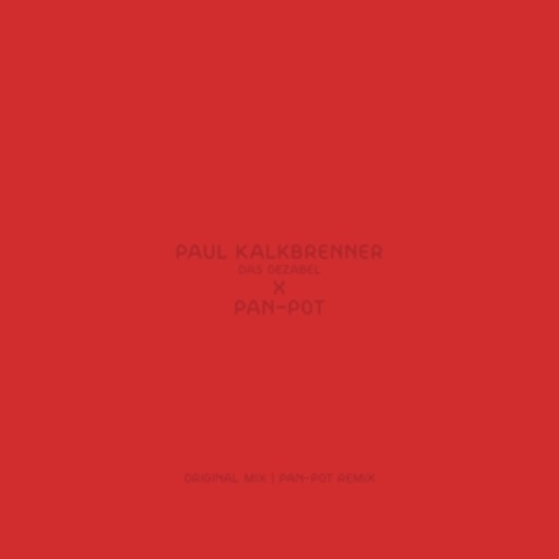 Paul Kalkbrenner – Das Gezabel (Pan-Pot Remix)