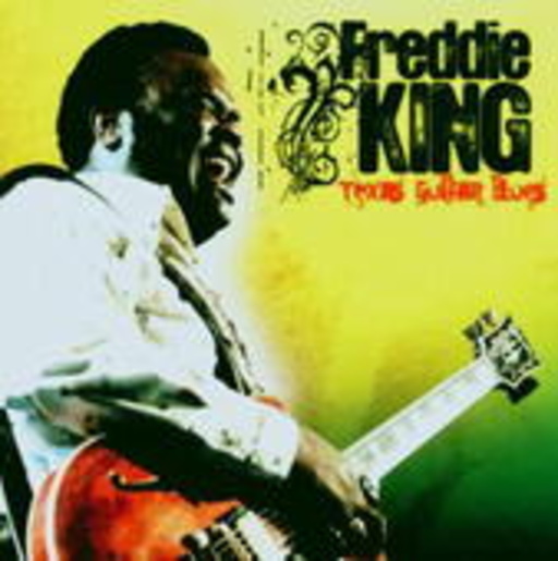 Freddie King – Texas Guitar Blues