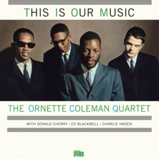 Ornette Coleman Quartet – This Is Our Music