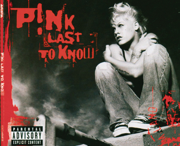 Pink – Last To Know