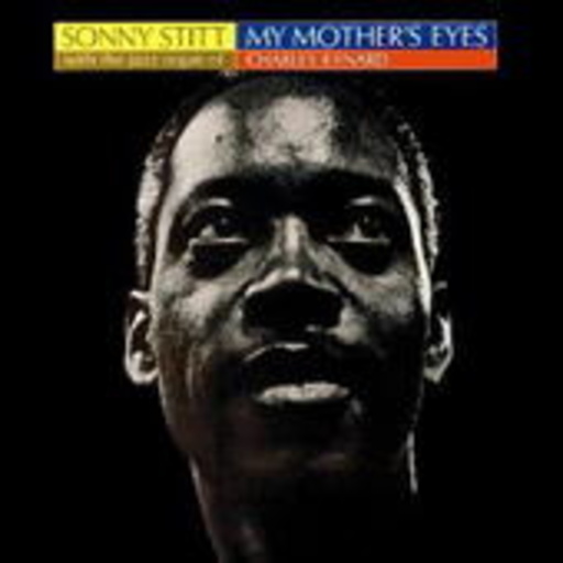 Sonny Stitt – My Mother's Eyes