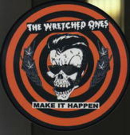 The Wretched Ones – Make It Happen
