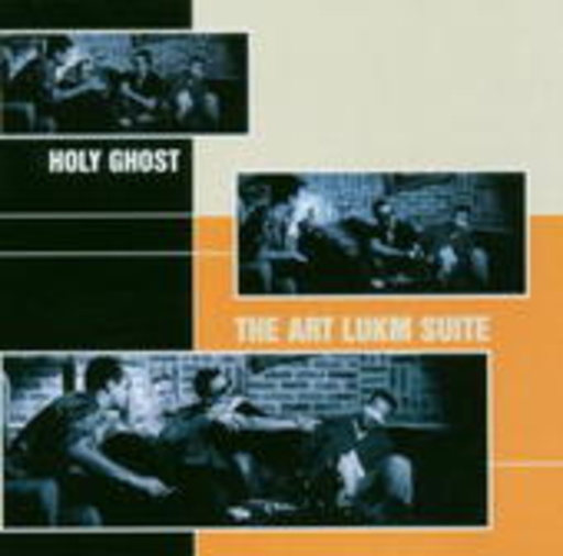 Holy Ghost – The Art Lukm Suite
