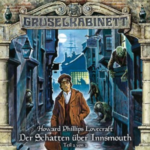 Diverse – Gruselkabinett 67 - Der Schatten über Innsmouth... (2)