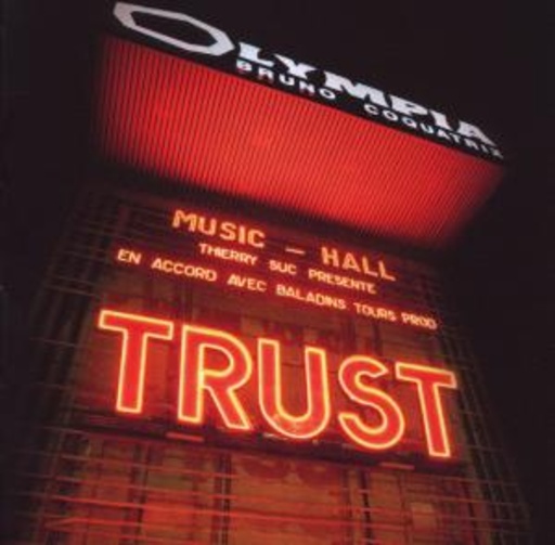 Trust – A L'Olympia '07