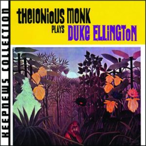 Thelonious Monk – Plays Duke Ellington - Keepnews Collection