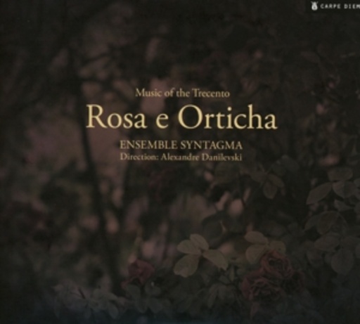 Diverse – Rosa E Orticha - Music Of The Trecento
