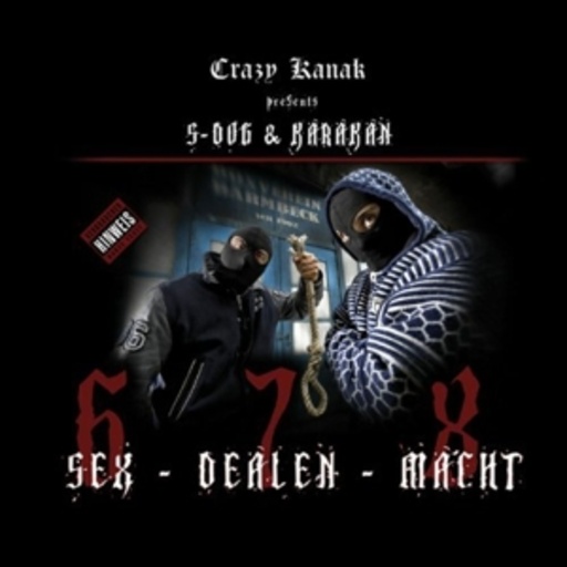 Crazy Kanak – Sex, Dealen, Macht