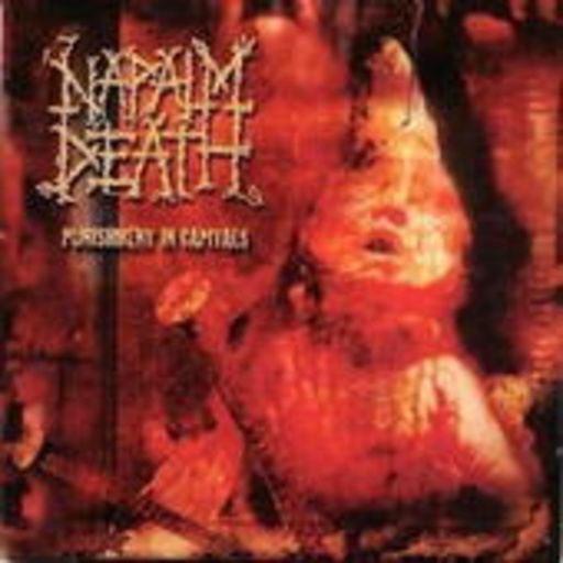 Napalm Death – Punishment In Capitals