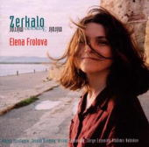 Elena Frolova – Zerkalo