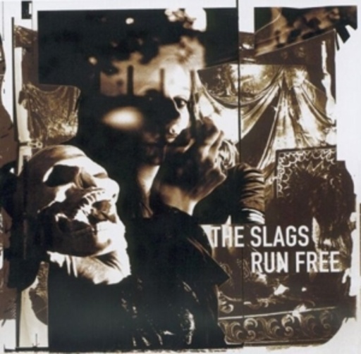 The Slags – Run Free
