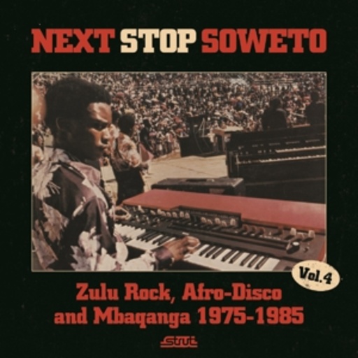 Diverse – Next Stop Soweto 4 - Zulu Rock, Afro-Disco And Mbaqan