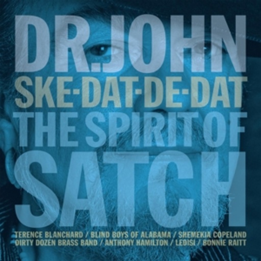 Dr. John – Ske-Dat-De-Dat - The Spirit Of Satch