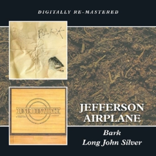 Jefferson Airplane – Bark/Long John Silver