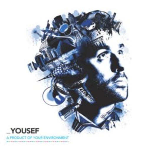 Yousef – A Product Of Your Environment