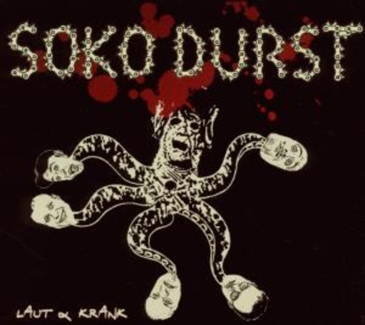 Soko Durst – Laut & Krank