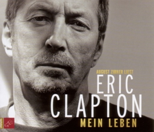 Eric Clapton: Mein Leben