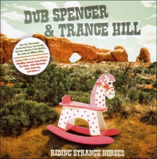 Dub Spencer & Trance Hill – Riding Strange Horses