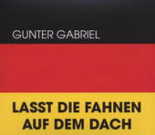 Gunter Gabriel – Lasst die Fahnen auf dem Dach