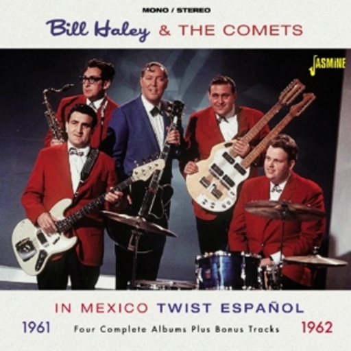 Bill Haley & The Comets – In Mexico - Twist Español 1961-1962