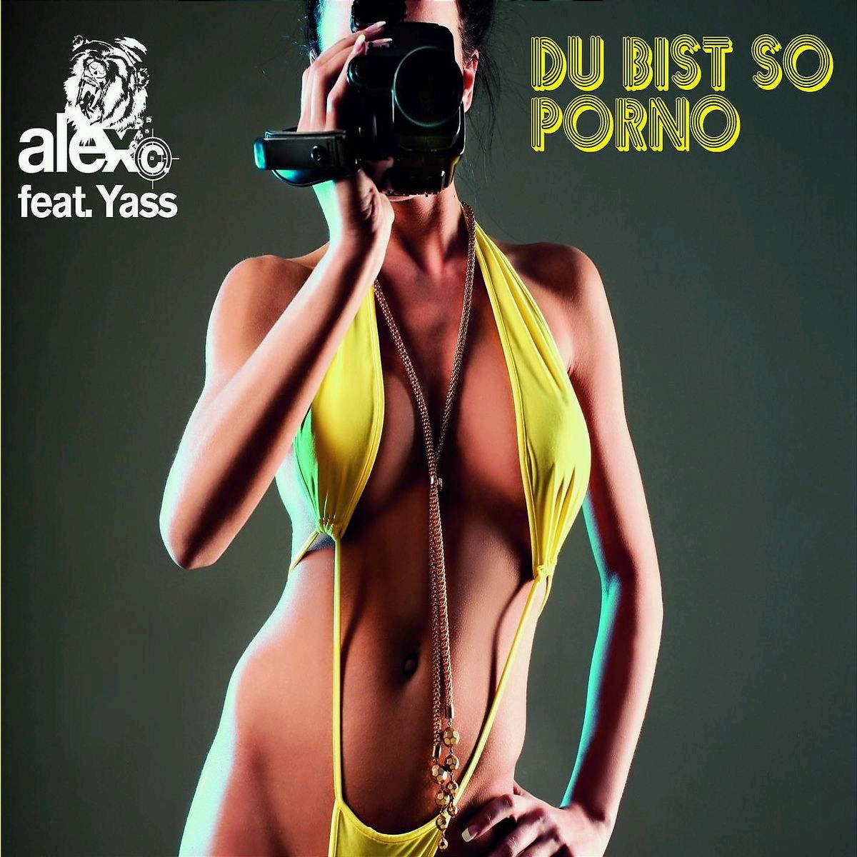 Alex C. feat. Yass – Du bist so Porno