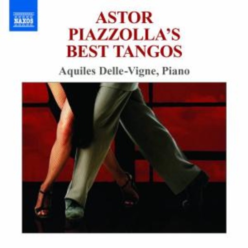Aquiles Delle-Vigne – Astor Piazolla's Best Tangos