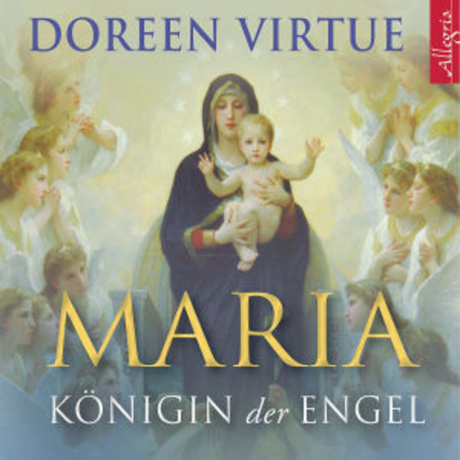 Marina Marosch – Maria - Königin der Engel