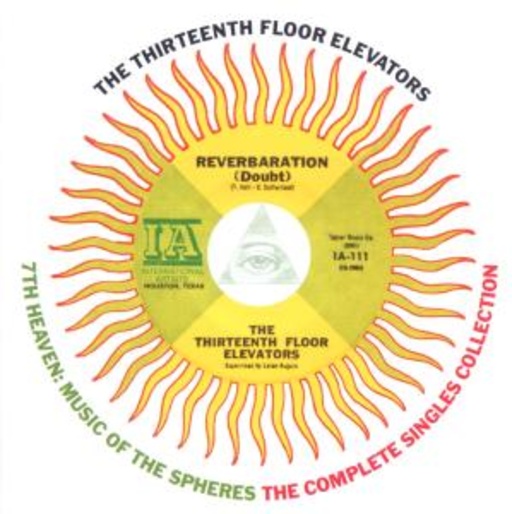 13th Floor Elevators – 7th Heaven Music Of The Spheres: Complete Singles Collection