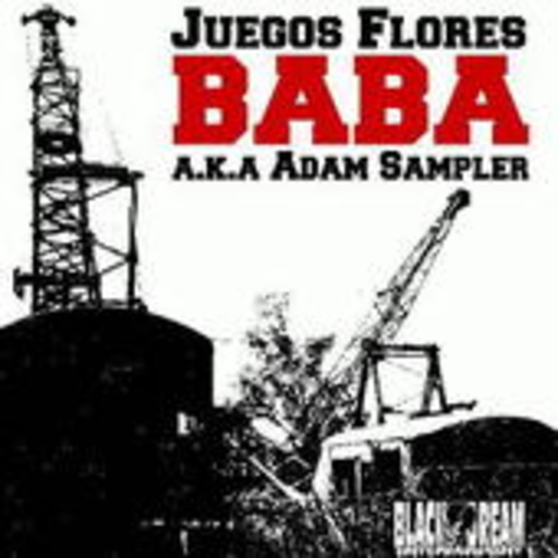 Baba a.k.a. Adam Sampler – Juegos Flores