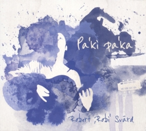 Robert Svärd – Pa'ki Pa'ka